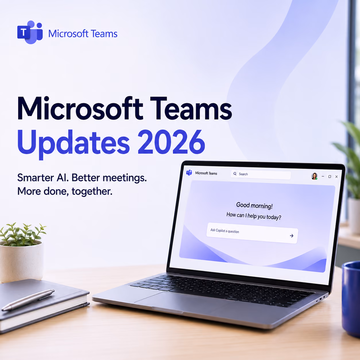 JotMe — Microsoft Teams Update 2026: Alle neuen Funktionen im Überblick