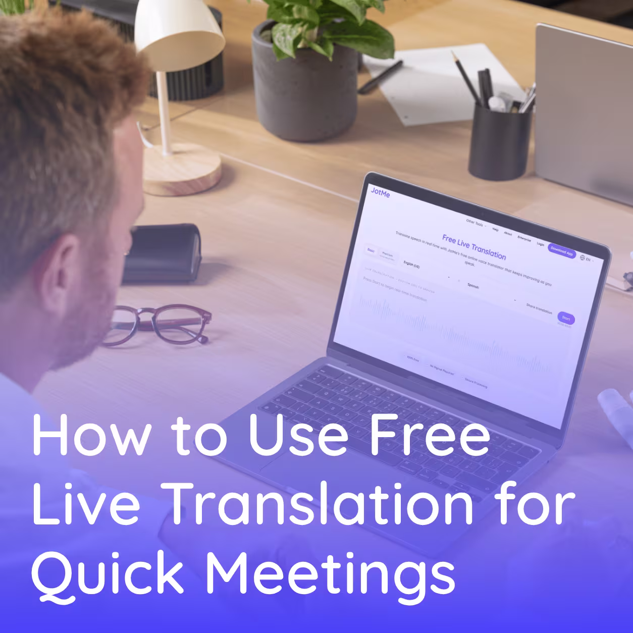JotMe — How to Use Free Live Translation for Quick Meetings